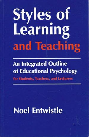 Imagen del vendedor de Styles of Learning and Teaching: An Integrated Outline of Educational Psychology for Students, Teachers and Lecturers a la venta por Goulds Book Arcade, Sydney