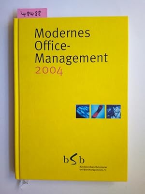 Modernes Office-Management. bSb-Jahrbuch / Modernes Office-Management. bSb-Jahrbuch: 2004 Gert Ot...