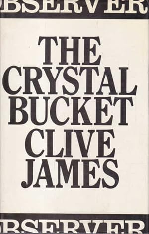 The Crystal Bucket: Television Criticism from the Observer, 1976-79