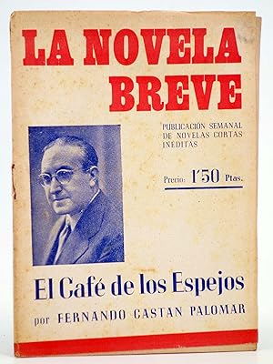 LA NOVELA BREVE 3. EL CAFÉ DE LOS ESPEJOS (Fernando Castán Palomar) Ramón Fau, 1949