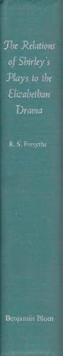 Image du vendeur pour The Relations of Shirley's Plays to the Elizabethan Drama mis en vente par Goulds Book Arcade, Sydney