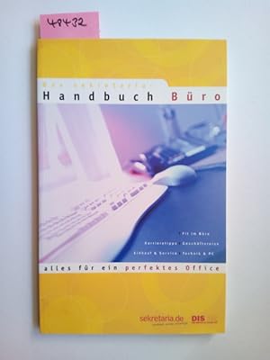 Das Sekretaria-Handbuch Büro : alles für ein perfektes Office hrsg. von Jan Borgstädt . Bearb. vo...