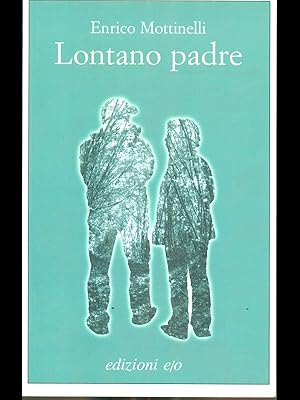 Seller image for Lontano padre for sale by Librodifaccia