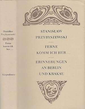 Bild des Verkufers fr Ferne komm ich her. Erinnerungen an Berlin und Krakau. Aus dem Polnischen von Roswitha Matwin-Buschmann. zum Verkauf von Antiquariat an der Nikolaikirche