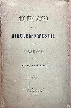 [History The Hague] Nog een woord over de rioolen-kwestie van S Gravenhage, J. A. De La Vieter, ...