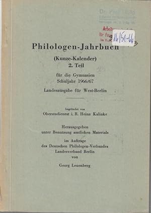 Philologen - Jahrbuch ( Kunze-Kalender ) 2. Teil für die Gymnasien Schuljahr 1966 / 1967. Landesa...