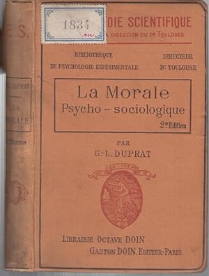 La Morale theorie Psycho - sociologique d ' une conduite rationelle ( Encyclopedie Scientifique, ...