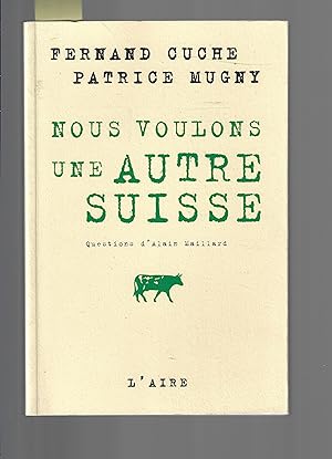 Bild des Verkufers fr Nous Voulons Une Autre Suisse (French Edition) zum Verkauf von Bouquinerie Le Fouineur