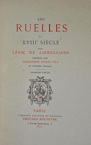 Les ruelles du XVIIIe siècle. Préface par Alexandre Dumas fils. 2 tomes.