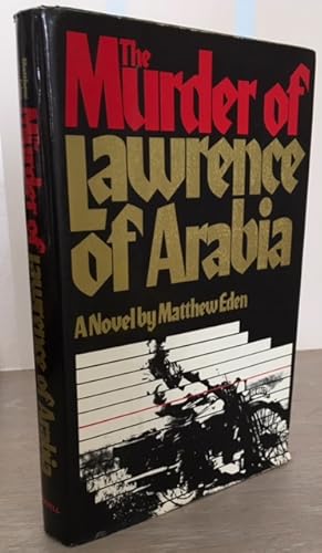 The Murder of Lawrence of Arabia