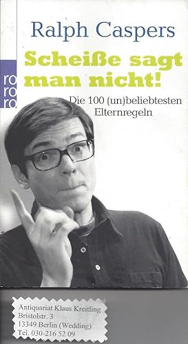 Image du vendeur pour Scheie sagt man nicht ! Die 100 ( un )beliebtesten Elternregeln mis en vente par Klaus Kreitling