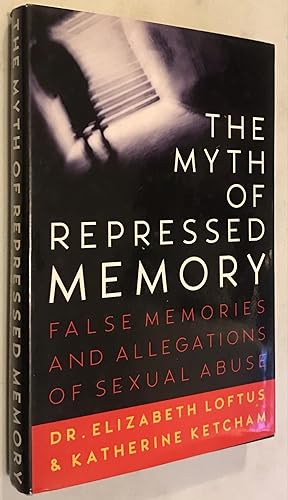 Seller image for The Myth of Repressed Memory: False Memories and Allegations of Sexual Abuse for sale by Once Upon A Time