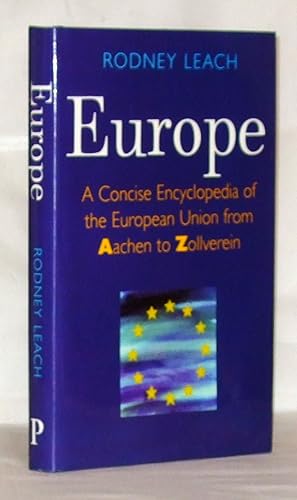 Imagen del vendedor de Europe:A Concise Encyclopedia Of The European Union a la venta por James Hulme Books