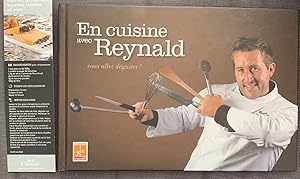 Image du vendeur pour En cuisine avec Reynald vous allez dguster ! mis en vente par Lioudalivre