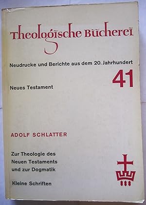 Bild des Verkufers fr Zur Theologie des Neuen Testaments und zur Dogmatik. Kleine Schriften. zum Verkauf von Antiquariat Immanuel, Einzelhandel