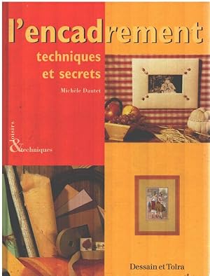 L'encadrement. Techniques et secrets