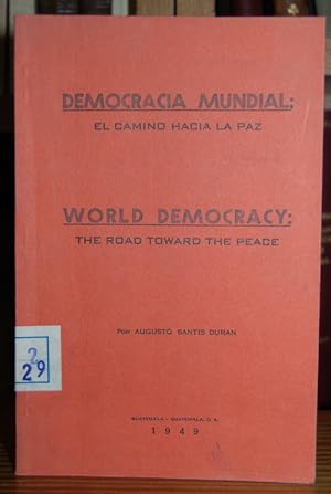 Imagen del vendedor de DEMOCRACIA MUNDIAL: EL CAMINO HACIA LA PAZ. WORLD DEMOCRACY: THE ROAD TOWARD THE PEACE a la venta por Fbula Libros (Librera Jimnez-Bravo)