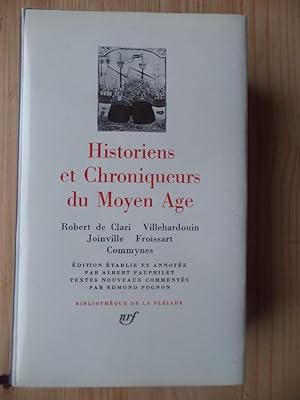 Historiens et Chroniqueurs du Moyen Age. Bibliothéque de la Pléiade.