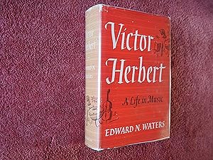 VICTOR HERBERT - A LIFE IN MUSIC