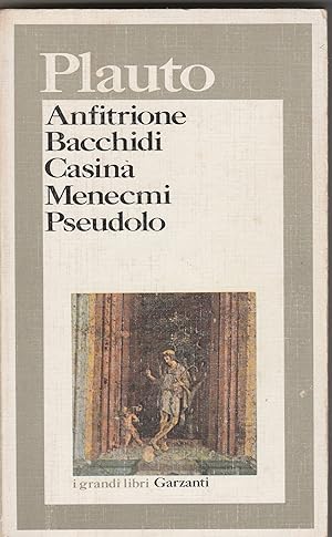 Bild des Verkufers fr Anfitrione. Bacchidi. Casina. Menecmi. Pseudolo. Introduzione e note di Margherita Rubino. Versione teatrale di Vico Faggi. zum Verkauf von Libreria Gull