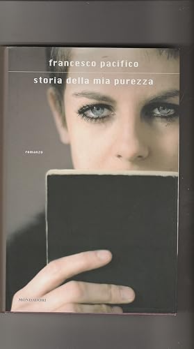 Seller image for Storia della mia purezza. Romanzo. Prima edizione. for sale by Libreria Gull