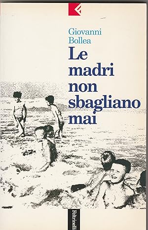 Immagine del venditore per Le madri non sbagliano mai. venduto da Libreria Gull