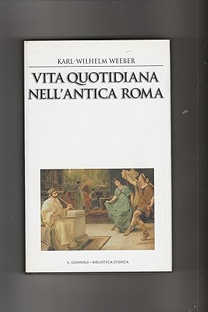 Imagen del vendedor de Vita quotidiana nell'Antica Roma. Curiosit, bizzarrie, pettegolezzi, segreti e leggende. Traduzione di Francesca Ricci. a la venta por Libreria Gull