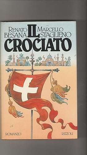 Image du vendeur pour Il Crociato. Romanzo. Prima edizione. mis en vente par Libreria Gull