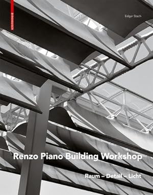 Bild des Verkufers fr Renzo Piano : Raum - Detail - Licht zum Verkauf von AHA-BUCH GmbH