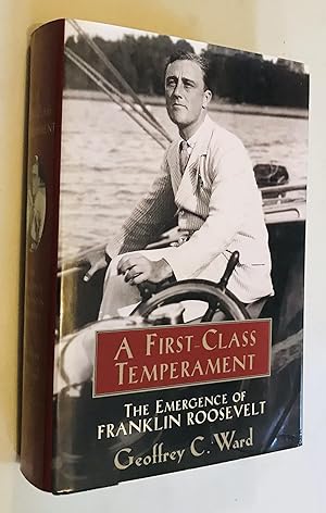 Image du vendeur pour A First-Class Temperament: the Emergence of Franklin Roosevelt mis en vente par Once Upon A Time