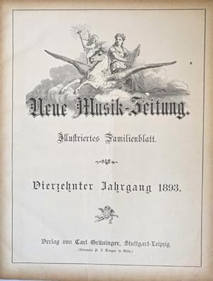 Neue Musik-Zeitung. 14. Jahrgang 1893. Illustrirtes Familienblatt mit Musik-Beilage.
