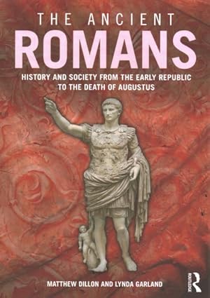 Seller image for Ancient Romans : History and Society from the Early Republic to the Death of Augustus for sale by GreatBookPrices
