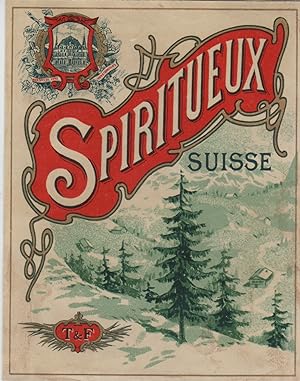 "SPIRITUEUX T & F SUISSE" Étiquette-chromo originale (entre 1890 et 1900)