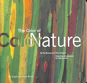 Seller image for Color of Nature (An Exploratorium Book) (An Exploratorium Book S.) for sale by M Godding Books Ltd