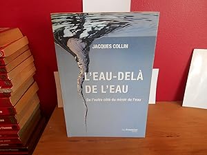 Image du vendeur pour L'eau-del de l'eau : De l'autre ct du miroir de l'eau mis en vente par La Bouquinerie  Dd