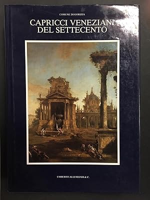 Immagine del venditore per Capricci Veneziani del settecento. A cura di Succi Dario. Allemandi & C. 1988 venduto da Amarcord libri