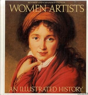 Immagine del venditore per Women Artists. An Illustrated History. Revised and expanded edition venduto da Klondyke