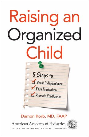 Seller image for Raising an Organized Child: 5 Steps to Boost Independence, Ease Frustration, and Promote Confidence for sale by ChristianBookbag / Beans Books, Inc.