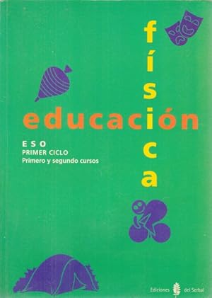 Seller image for EDUCACIN FSICA. ESO. PROMER CICLO. PRIMERO Y SEGUNDO CURSOS for sale by Librera Vobiscum