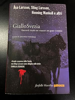 Asa Larsson, Stieg Larsson, Henning Mankell e altri. GialloSvezia. Racconti inediti dei maestri d...