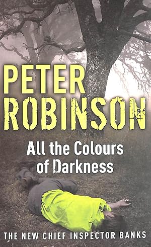 Seller image for All the Colours of Darkness: DCI Banks 18 for sale by M Godding Books Ltd