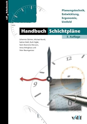 Bild des Verkufers fr Handbuch Schichtplne : Planungstechnik, Entwicklung, Ergonomie, Umfeld zum Verkauf von AHA-BUCH GmbH