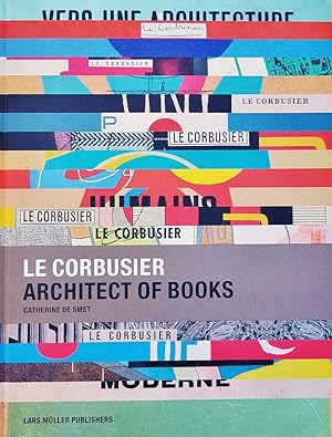 Bild des Verkufers fr Le Corbusier, Architect of Books zum Verkauf von La Basse Fontaine