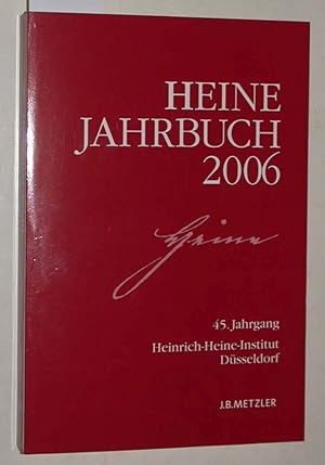 Immagine del venditore per Heine-Jahrbuch 2006. 45. Jahrgang. Heinrich-Heine-Institut der Landeshauptstadt Dsseldorf. venduto da Versandantiquariat Kerstin Daras
