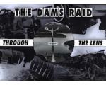Bild des Verkufers fr The Dams Raid Through the Lens zum Verkauf von Antiquariaat Coriovallum