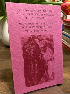 Zu den Kellergebrüchen. Erzählungen. Mit Originalgraphiken von Bert Gerresheim. (= Broschur 128).