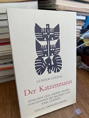 Der Katzenmann. Märchen und andere wahre Geschichten. Mit farbigen Offsetlithographien von Karl C...