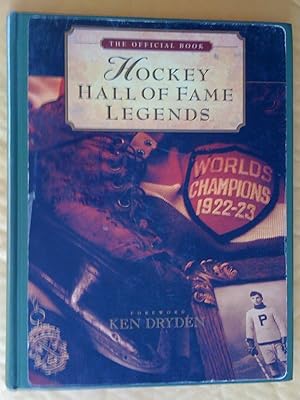 Hockey Hall of Fame Legends: The Official Book