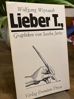 Lieber T. Offsetlithographien von Sascha Juritz. (= Broschur 71).