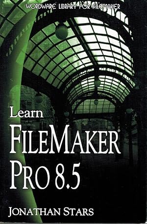 Image du vendeur pour Learn Filemaker Pro 8. 5 mis en vente par Z-A LLC